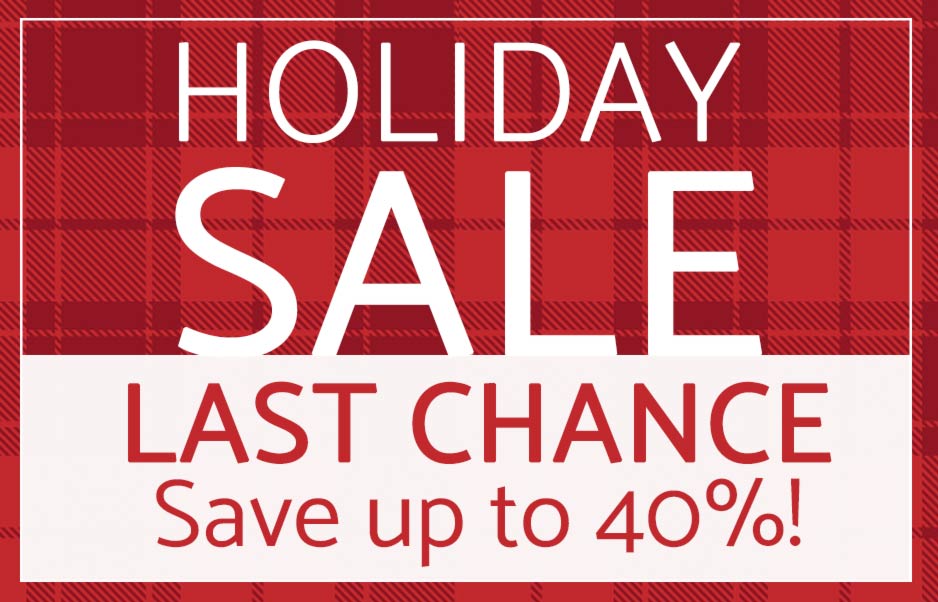 save 40% last chance holiday sale